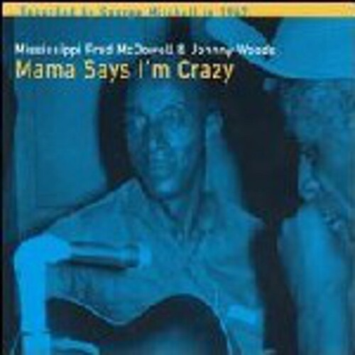 McDowell, Fred: Mama Says I'm Crazy