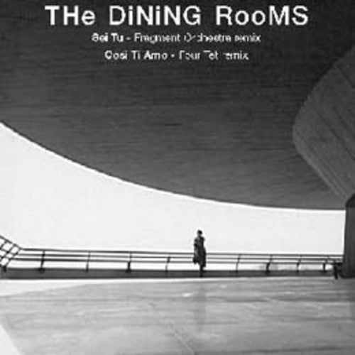 Dining Rooms: Sei Tu / Cosi Ti Amo