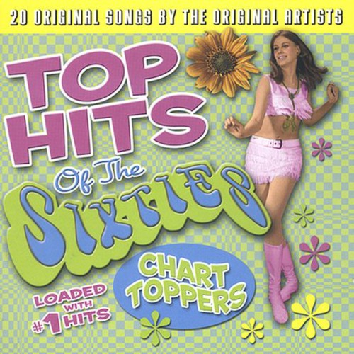 Top Hits of the Sixties: Chart Toppers / Various: Top Hits Of The Sixties: Chart Toppers