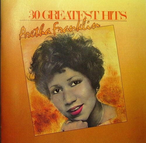 Franklin, Aretha: 30 Greatest Hits   Aretha Franklin