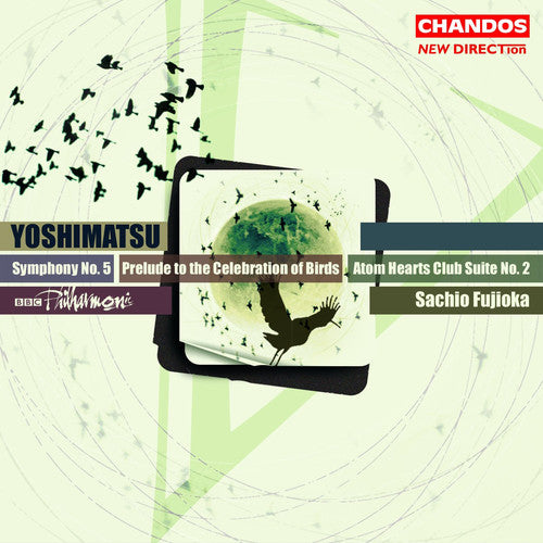 Yoshimatsu / Fujioka / BBC Philharmonics: Symphony 5 Op 87 / Prelude to Celebration of Birds