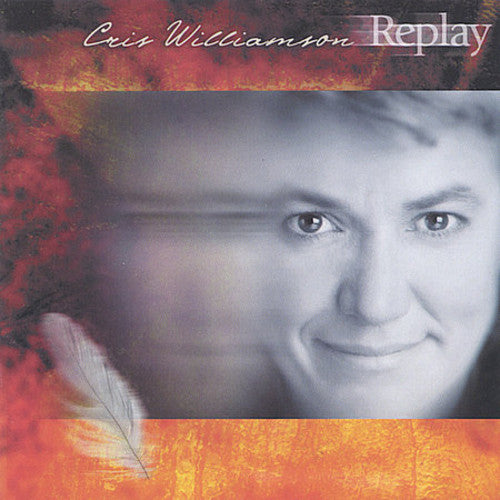 Williamson, Cris: Replay