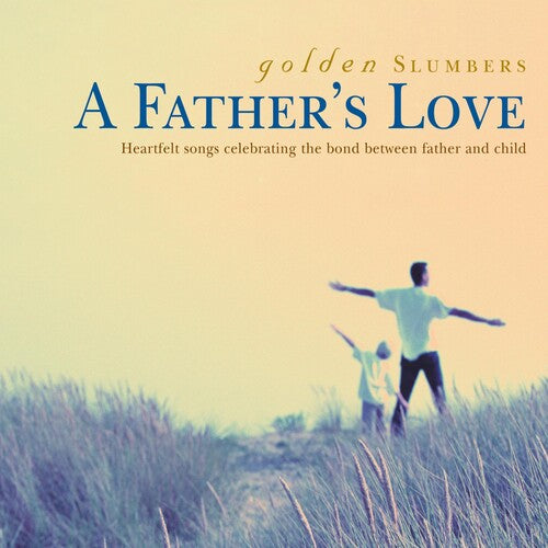 Golden Slumbers: A Fathers Love / Various: Golden Slumbers: A Father's Love