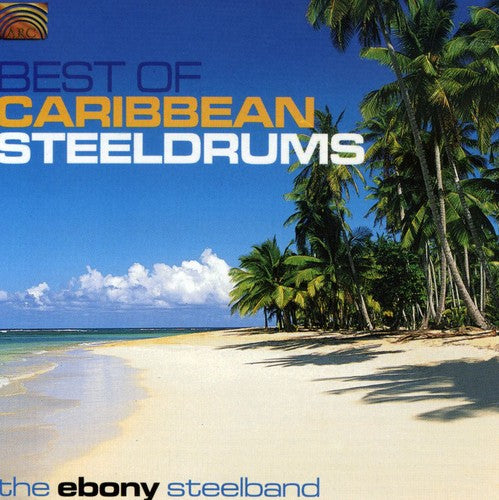 Ebony Steelband: Best of Caribbean Steeldrums