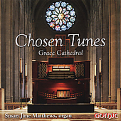 Matthews, Susan: Chosen Tunes: Grace Cathedral