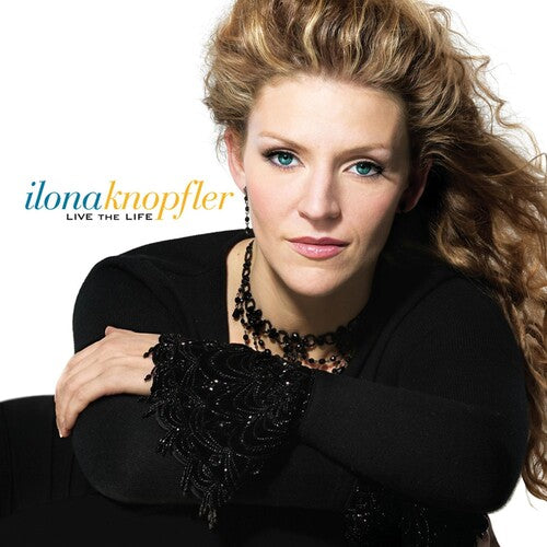 Knopfler, Ilona: Live the Life