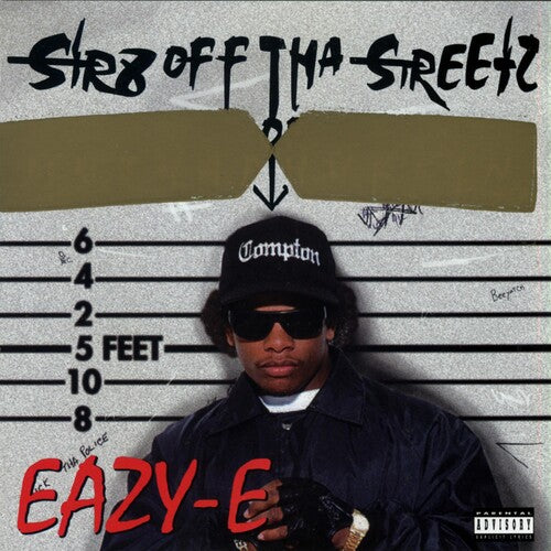 Eazy-E: STR8 Off Tha Streetz of Muthaphukkin Compton
