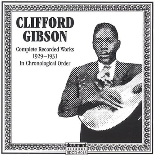 Gibson, Clifford: Complete Recorded Works 1929-1931