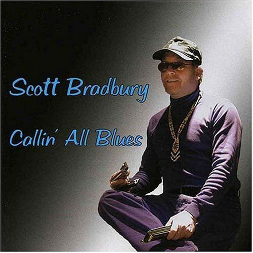 Bradbury, Scott: Callin All Blues