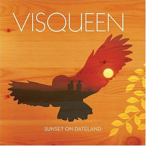 Visqueen: Sunset on Dateland