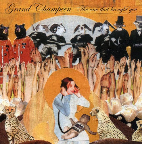 Grand Champeen: The One That Brought You