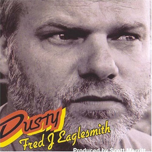 Eaglesmith, Fred: Dusty