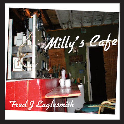 Eaglesmith, Fred: Milly's Cafe