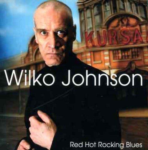 Johnson, Wilko: Red Hot Rocking Blues