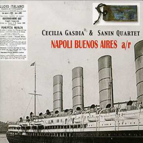 Gasdia, Cecilia / Sanin Quartet: Napoli Buenos Aires