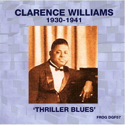 Williams, Clarence: 1930-1941: Thriller Blues