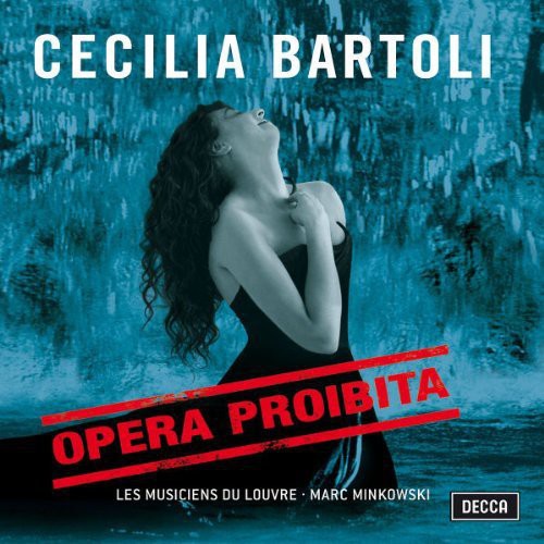 Bartoli, Cecilia: Opera Proibita
