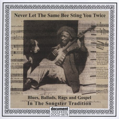 Never Let the Same Bee Sting You Twice / Various: Never Let The Same Bee Sting You Twice: Blues Ballads Rags & Gospel (Various Artists)