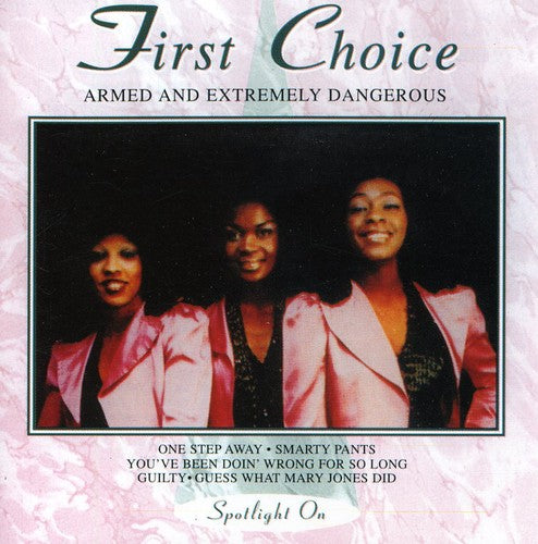 First Choice: Armed & Extremely Dangerous