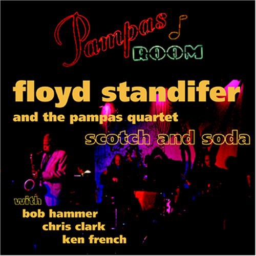 Standifer, Floyd / Pampas Quartet: Scotch and Soda