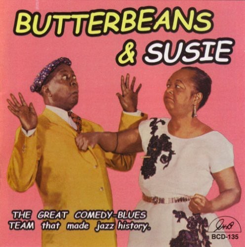 Butterbeans & Susie: Butterbeans and Susie