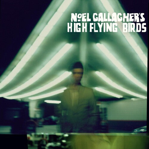 Gallagher, Noel ( High Flying Birds ): Noel Gallagher's High Flying Birds