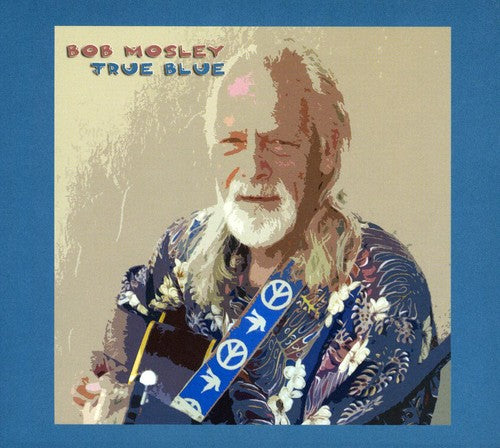 Mosley, Bob: True Blue