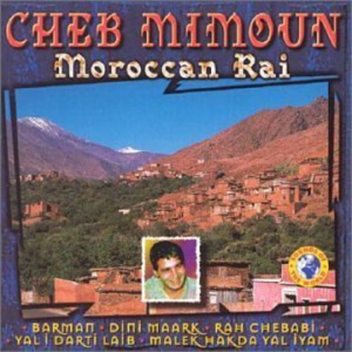 Mimoun, Cheb: Moroccan Rai