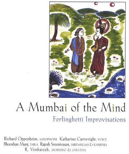 Cartwright/Oppenheim: Mumbai of the Mind: Ferlinghetti Improvisations