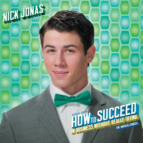 Jonas, Nick: Songs from How to Succeed in Business Without