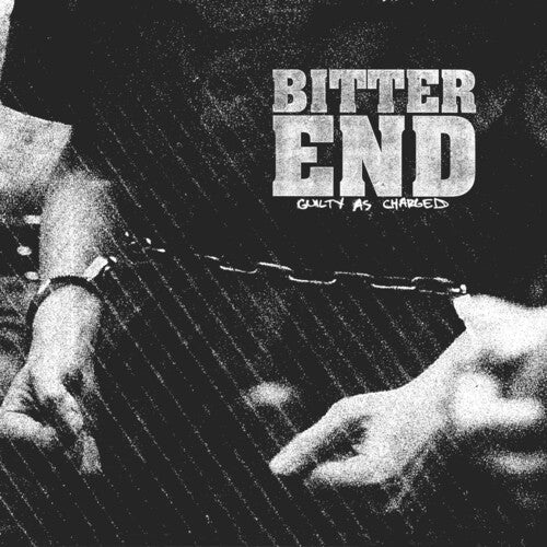 Bitter End: Guilty As Charged