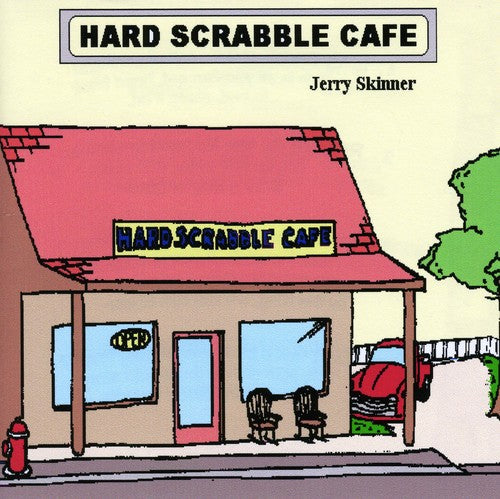 Skinner, Jerry: Hard Scrabble Cafe