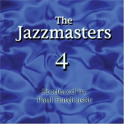 Hardcastle, Paul: Jazzmasters, Vol. 4