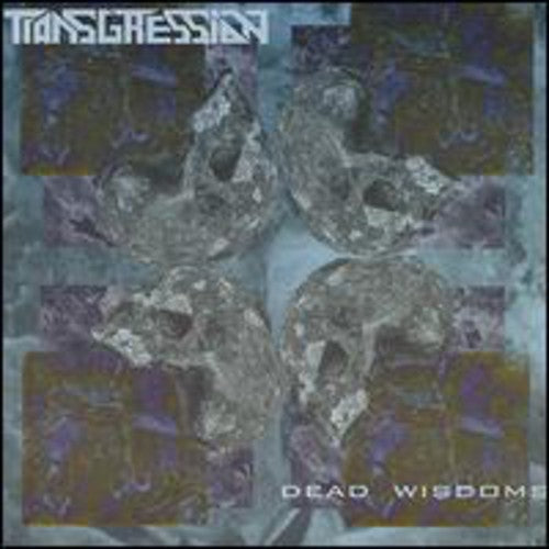 Transgression: Dead Wisdoms