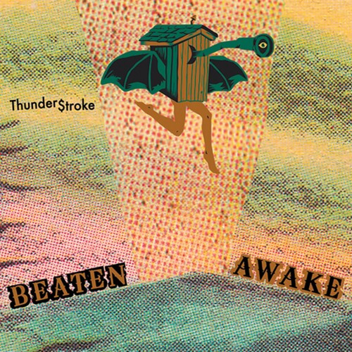 Beaten Awake: Thunder$troke