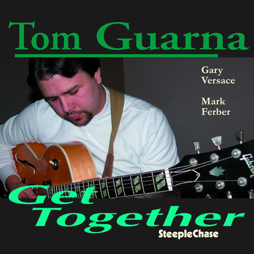 Guarna, Tom: Get Together