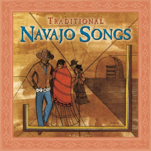 Navajo: Traditional Navajo Songs / Various: Navajo: Traditional Navajo Songs / Various