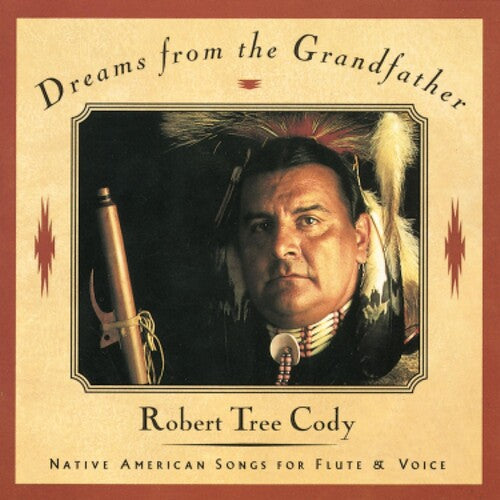 Cody, Robert Tree: Dreams From Grandfather