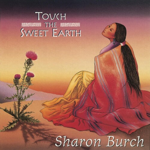 Burch, Sharon: Touch the Sweet Earth