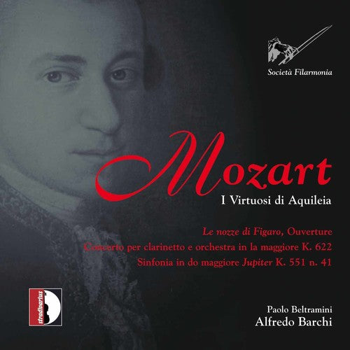 Mozart / Beltramini / Virtuosi Aquoleia / Barchi: Jupiter Symphony & Clarinet Concerto