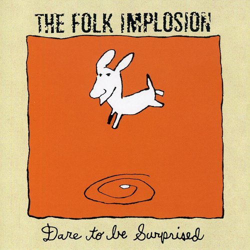 Folk Implosion: Dare to Be Surprised