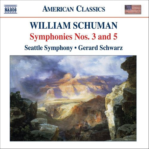 Schuman / Seattle Symphony / Schwarz: Symphonies 3 & 5