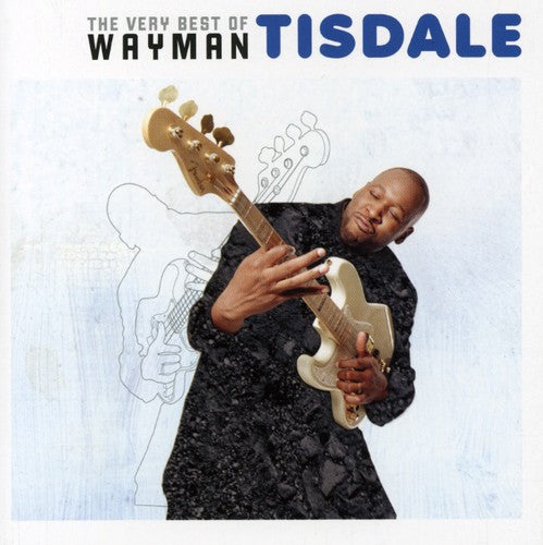 Tisdale, Wayman: The Very Best Of Wayman Tisdale