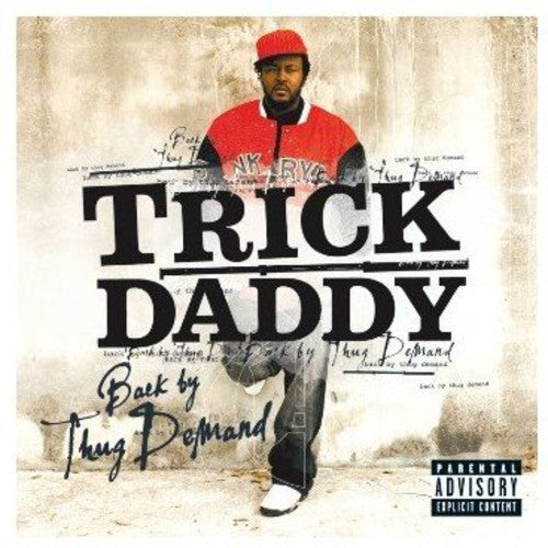 Trick Daddy: Back By Thug Demand