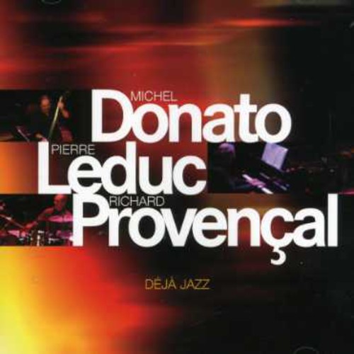 Donato / Leduc / Provencal: Deja Jazz