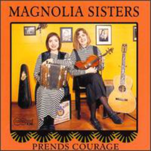 Magnolia Sisters: Prends Courage