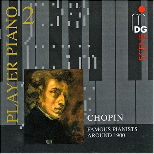 Chopin / D'Albert / Rosenthal / Busoni / Munz: Player Piano 2