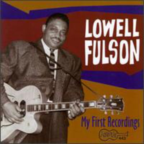 Fulson, Lowell: My First Recordings