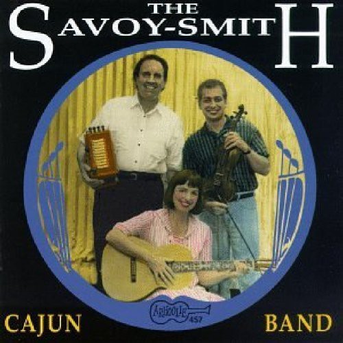 Savoy-Smith Cajun Band: Now & Then