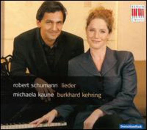 Schumann / Kaune / Kehring: Lieder